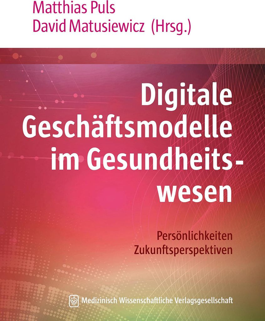 Digitale Geschäftsmodelle im Gesundheitswesen