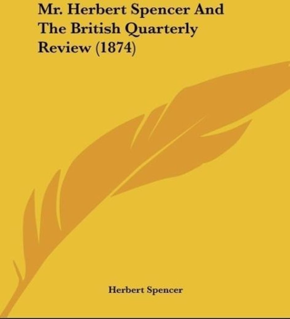Mr. Herbert Spencer And The British Quarterly Review (1874)