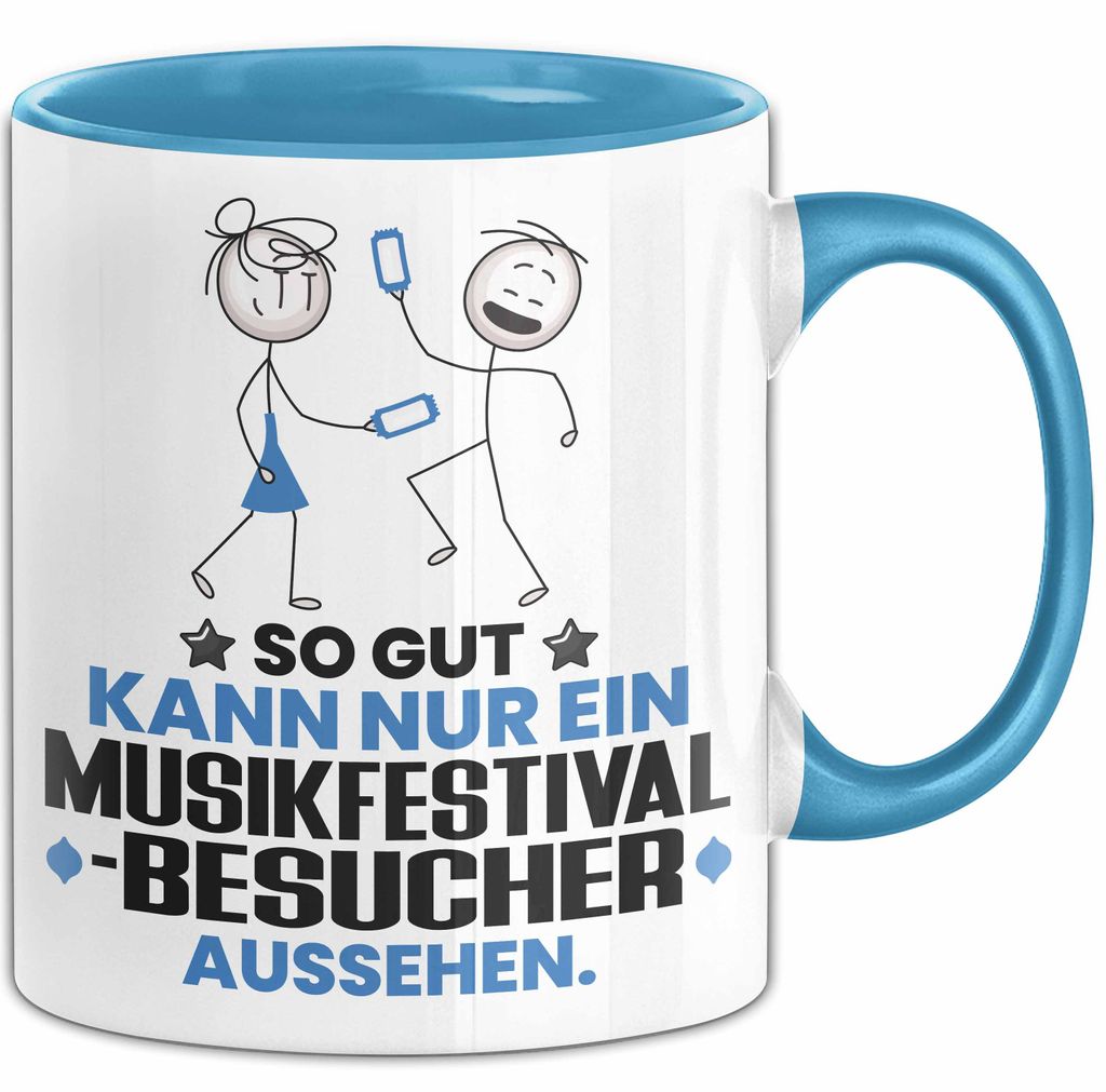 Musikfestival-Besucher Geschenk Tasse So Gut Kann Nur Ein Musikfestival-Besucher Aussehen Geschenkidee Kaffee-Becher (Blau)