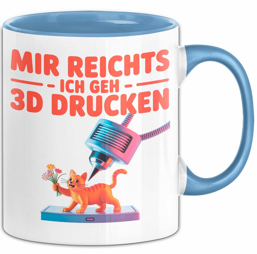 3D Drucker Printing Tasse Geschenk Lustige Geschenkidee Spruch Mir Reichts Ich Geh 3D Drucken (Blau)