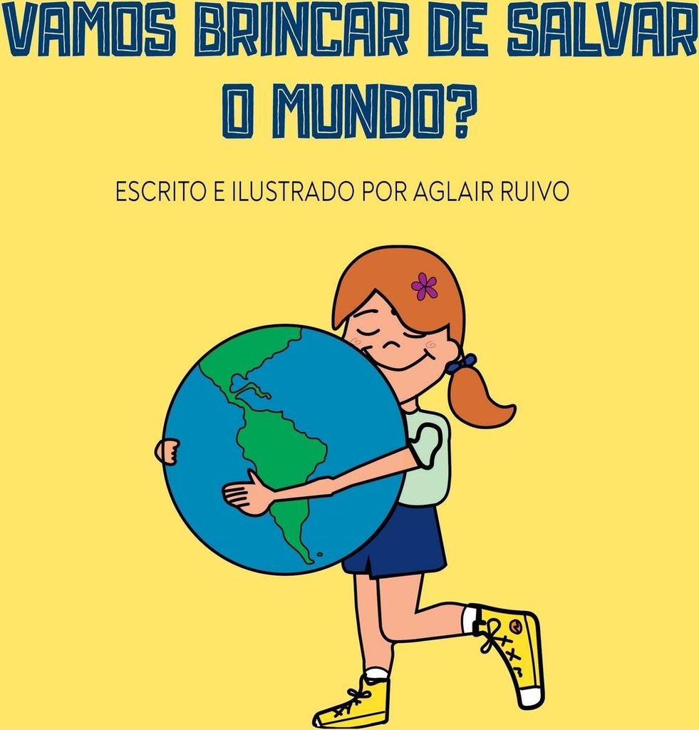 Vamos Brincar De Salvar O Mundo?