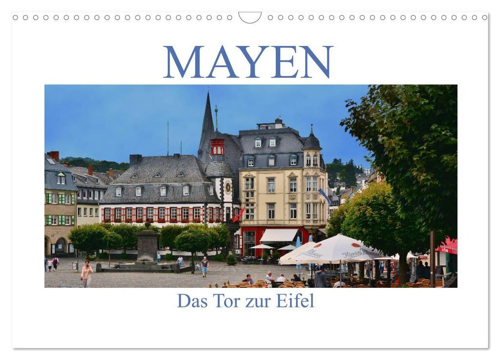 Mayen - Das Tor zur Eifel (Wandkalender 2027 DIN A3 quer), CALVENDO Monatskalender
