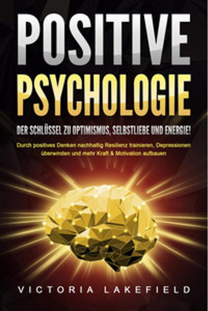 POSITIVE PSYCHOLOGIE - Der Schlüssel zu Optimismus, Image du produit 