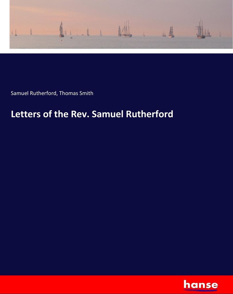 Letters of the Rev. Samuel Rutherford