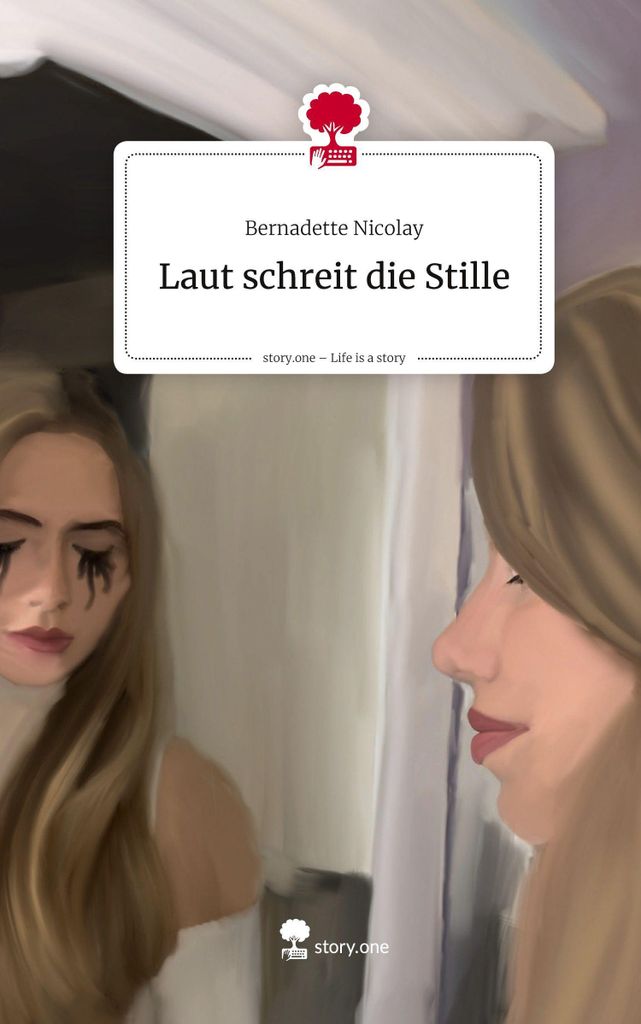 Laut schreit die Stille. Life is a Story - story.one
