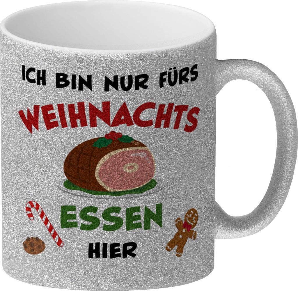 Weihnachtsessen Glitzer-Kaffeebecher mit Spruch Ich bin nur fürs Essen hier