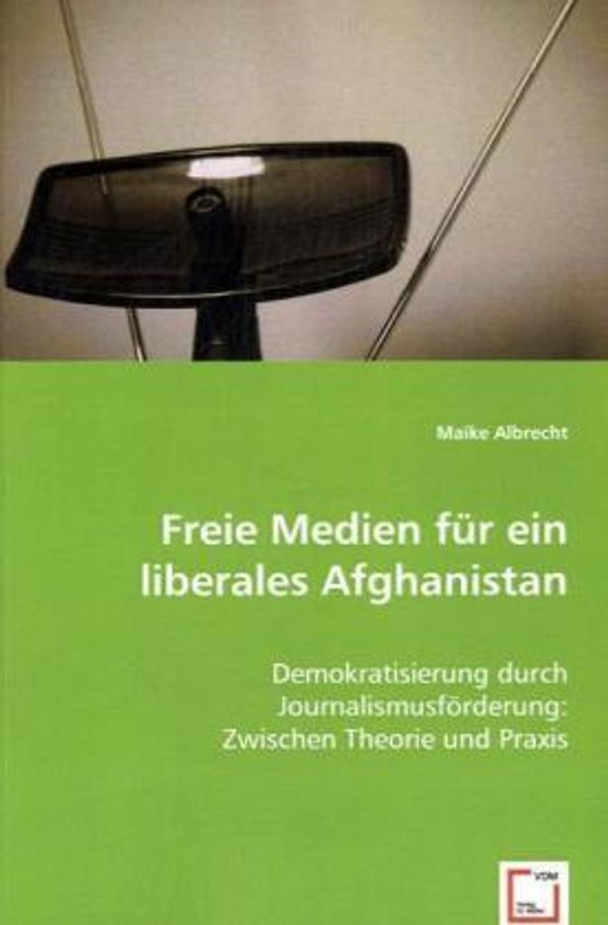 Albrecht, M: Freie Medien für ein liberales Afghanistan