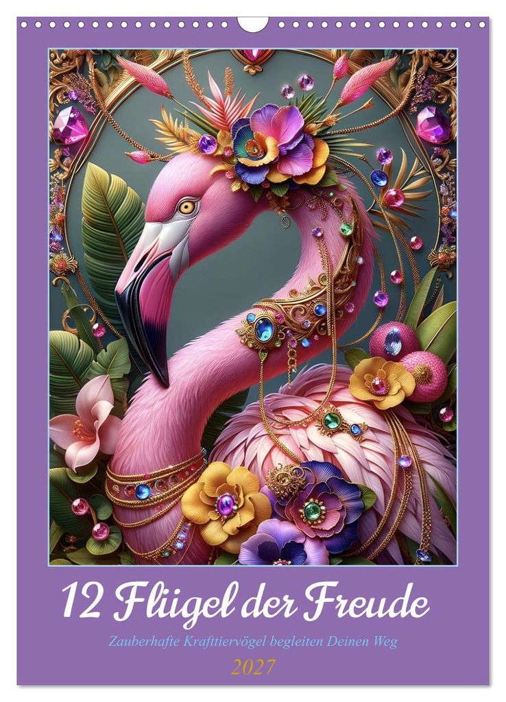 12 Flügel der Freude (Wandkalender 2027 DIN A3 hoch), CALVENDO Monatskalender