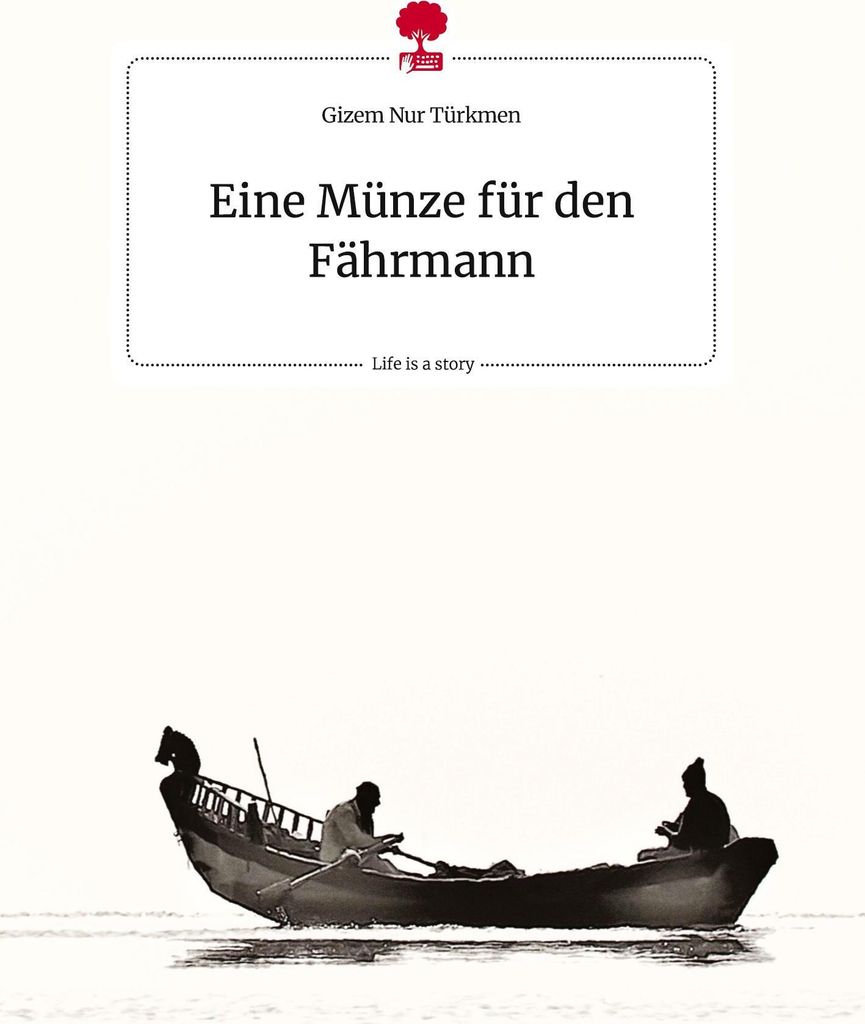 Eine Münze für den Fährmann. Life is a Story - story.one