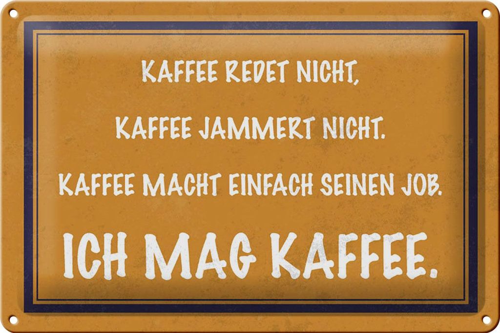 Blechschild Spruch 30x20cm ich mag Kaffee Schild Produktbild 