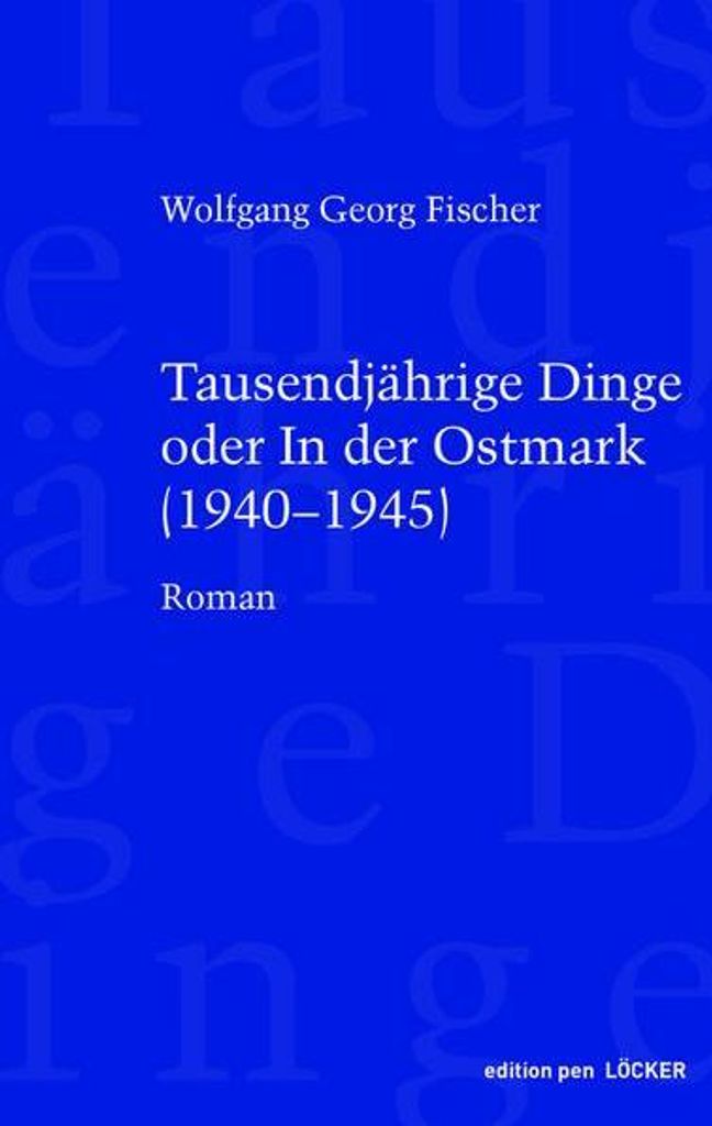 Tausendjährige Dinge oder In der Ostmark