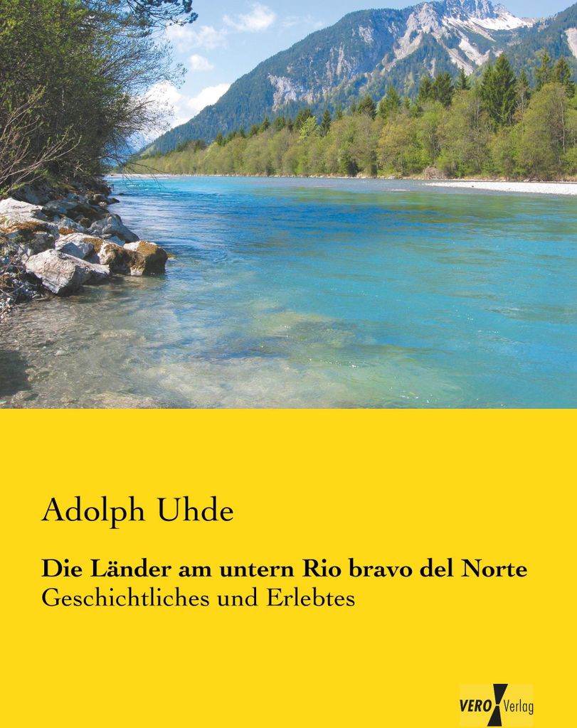Die Länder am untern Rio bravo del Norte