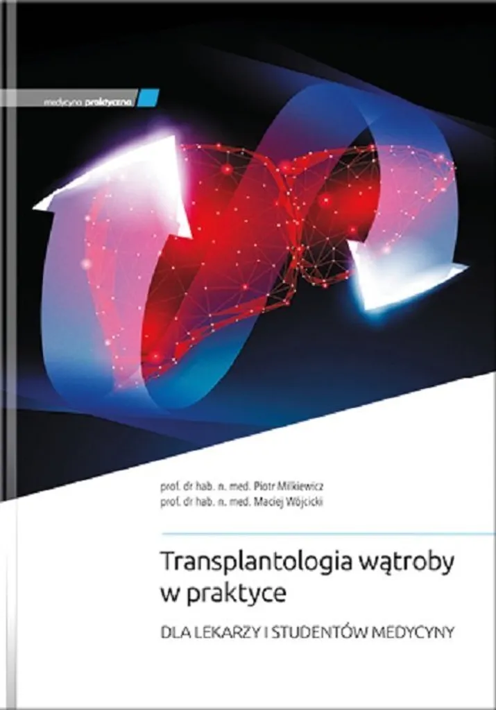 Transplantologia wątroby w praktyce : Guide complet de transplantation