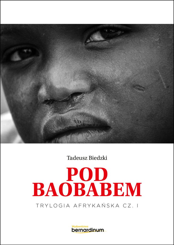 Pod Baobabem - Trylogia Afrykańska Tom 1