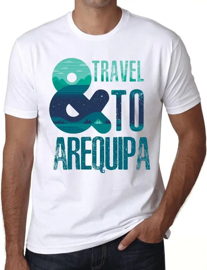 Herren Grafik T-Shirt Und Reisen nach Arequipa – And Travel To Arequipa – Öko-Verantwortlich Vintage Jahrgang Kurzarm Lustige Druck Geburtstag