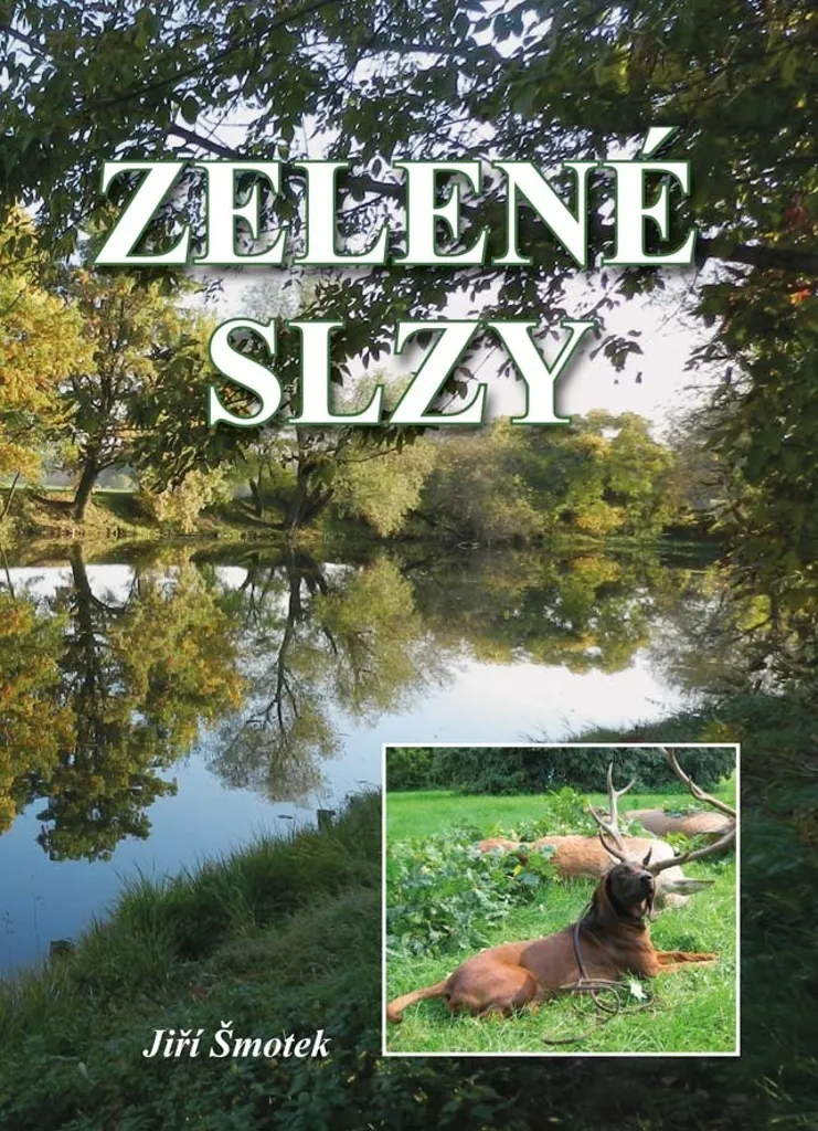 Zelené slzy par Jiří Šmotek - Livre Relié 200 Pages Récits Nature