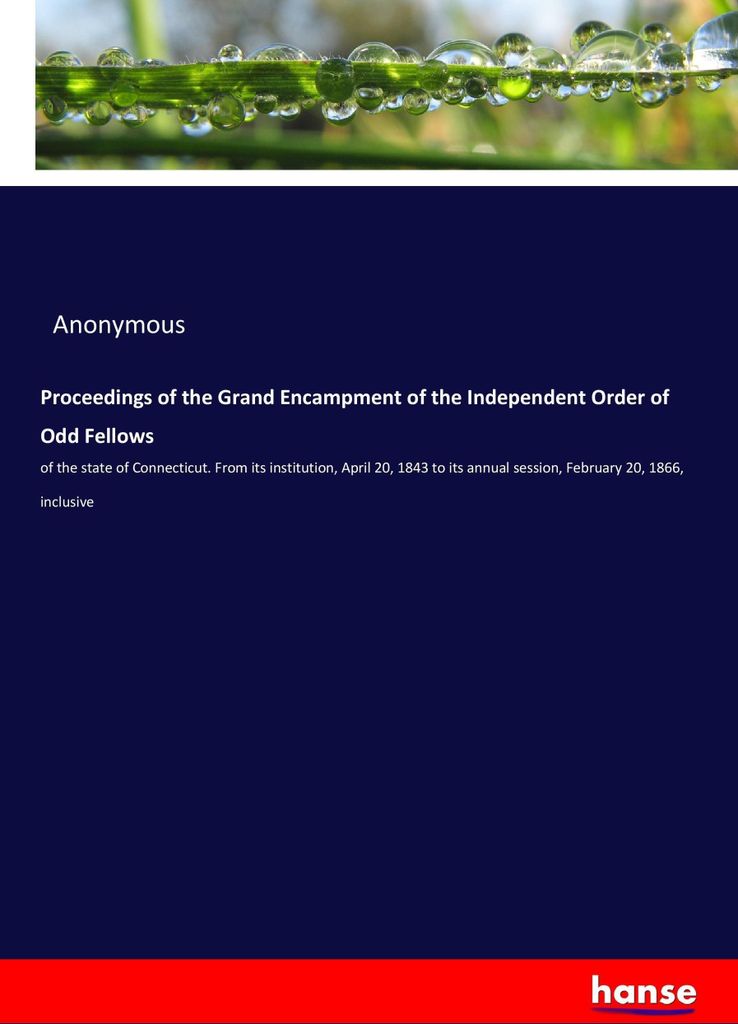 Proceedings of the Grand Encampment of the Independent Order of Odd Fellows