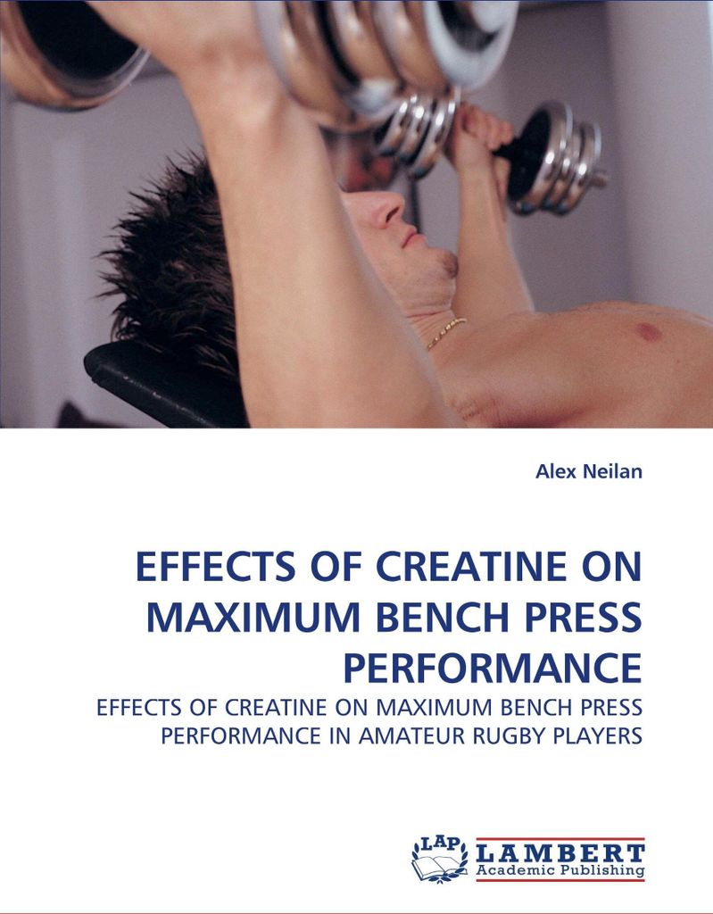 Effects Of Creatine On Maximum Bench Press Performance