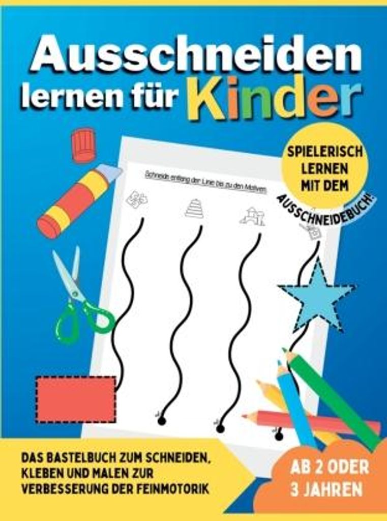 Ausschneiden lernen für Kinder ab 2 oder 3 Jahren