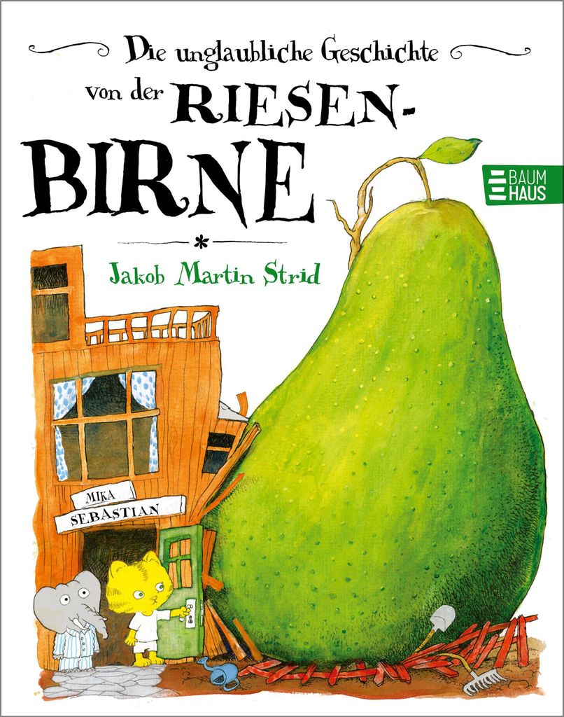 Die unglaubliche Geschichte von der Riesenbirne Produktbild 
