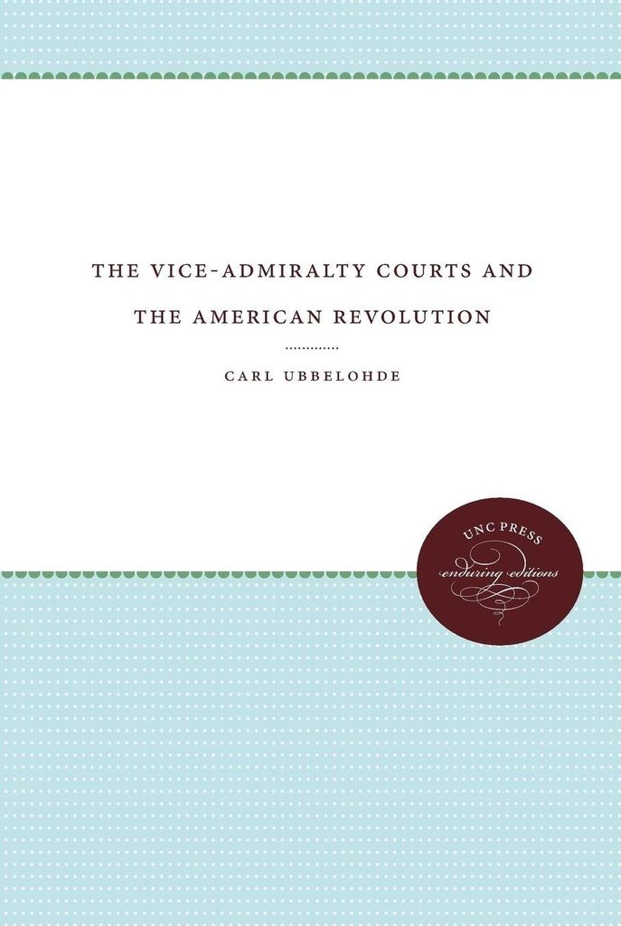 The Vice-Admiralty Courts and the American Revolution