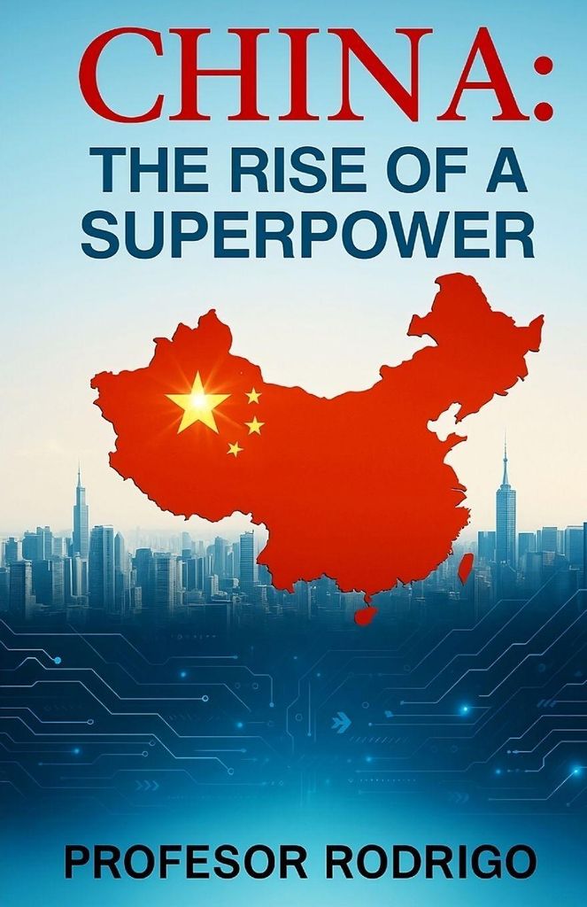 China, The Rise Of A Superpower