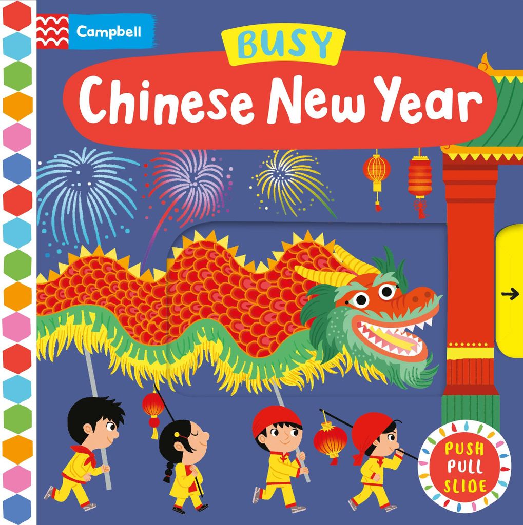 Busy Chinese New Year: A Push, Pull, Slide Book: the perfect gift to celebrate the Year of the Horse with your toddler! (Campbell Busy Books, 33)