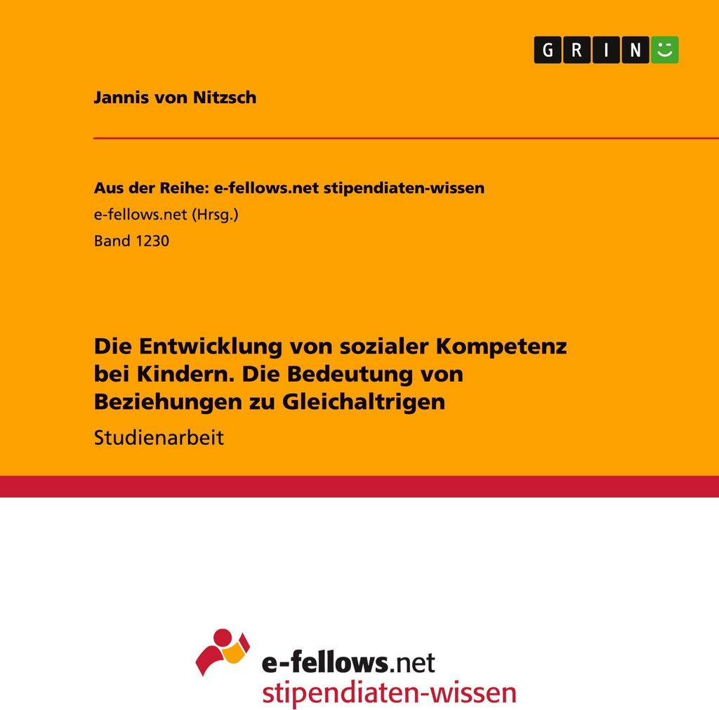 Die Entwicklung von sozialer Kompetenz bei Kindern. Die Bedeutung von Beziehungen zu Gleichaltrigen
