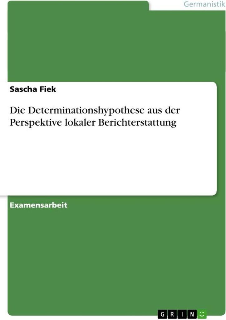 Die Determinationshypothese aus der Perspektive lokaler Berichterstattung