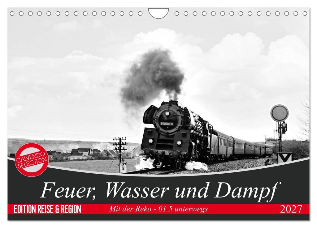 Feuer, Wasser und Dampf (Wandkalender 2027 DIN A4 quer), CALVENDO Monatskalender