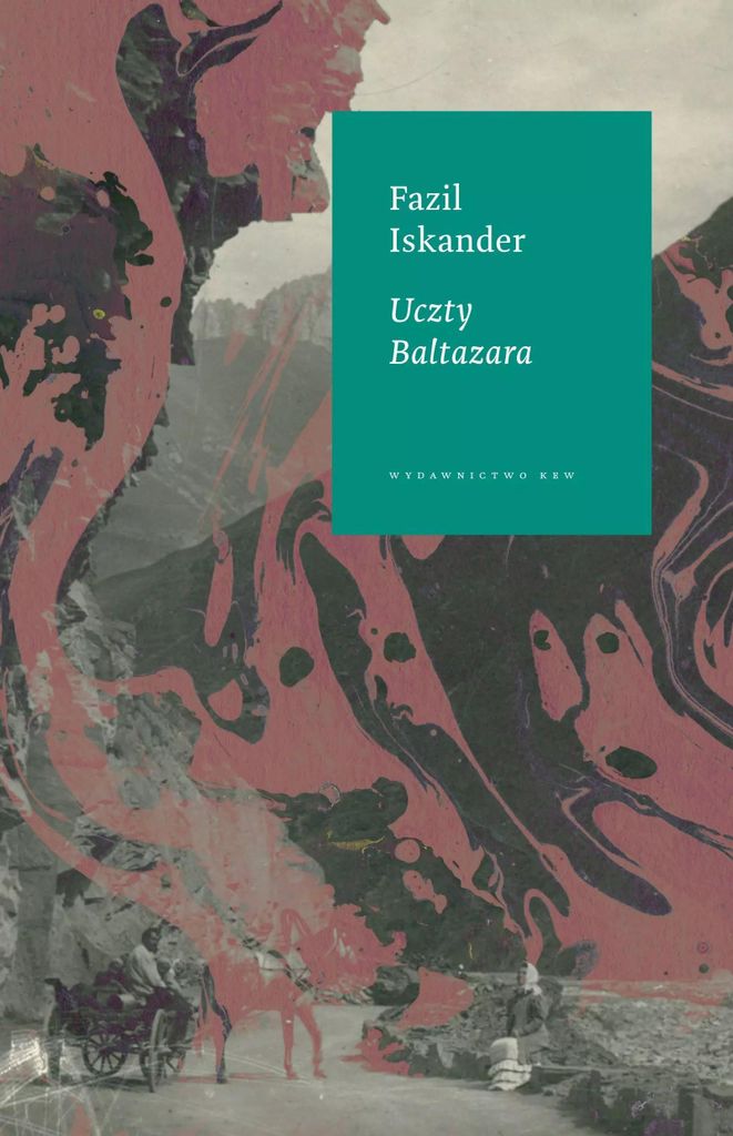 Uczty Baltazara - Fazil Iskander (Prosa auf Polnisch)