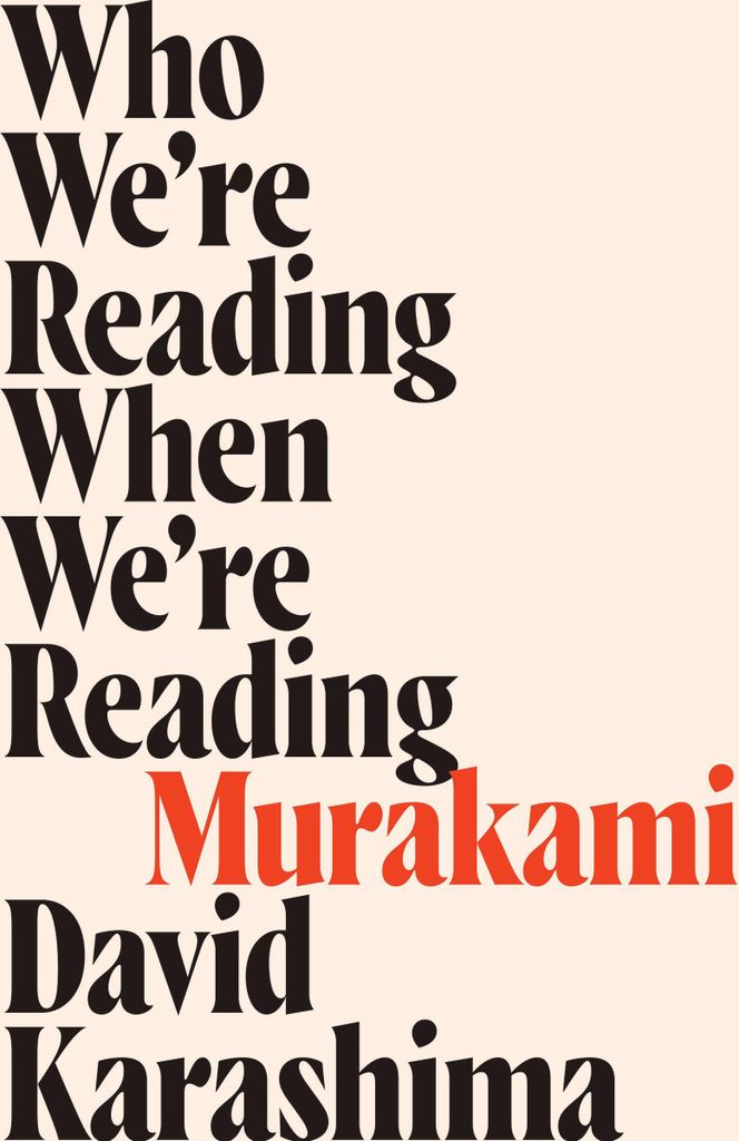 Who We're Reading When We're Reading Murakami