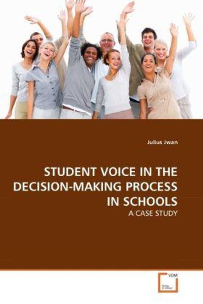 Jwan, J: STUDENT VOICE IN THE DECISION-MAKING PROCESS IN SCH