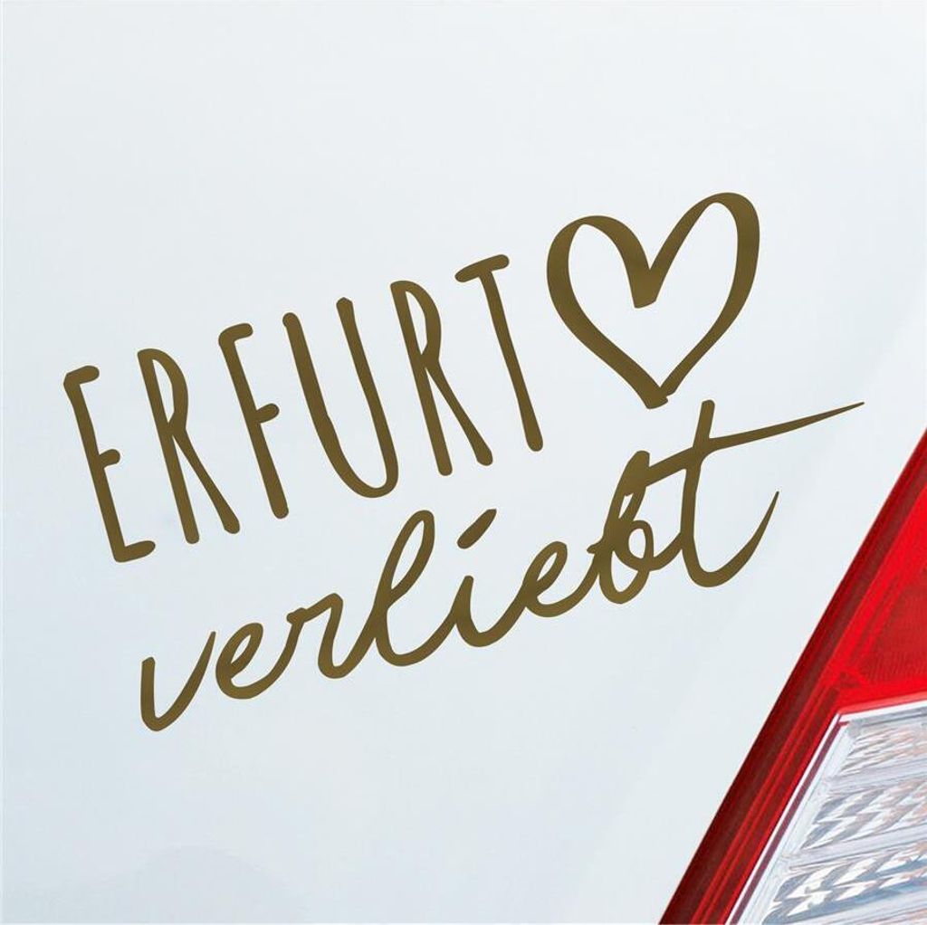 Auto Aufkleber Erfurt verliebt Herz Stadt Heimat Liebe Car 19x10 cm Gold Sticker Heckscheibenaufkleber