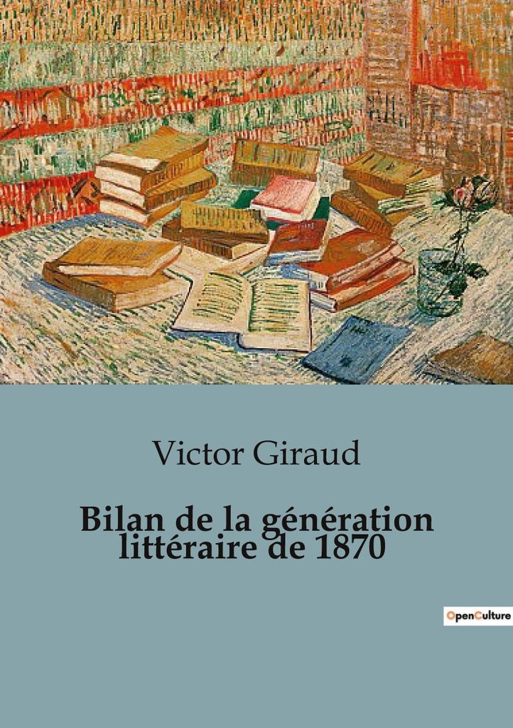 Bilan de la génération littéraire de 1870: Une analyse des influences et des contributions littéraires de la génération de 1870