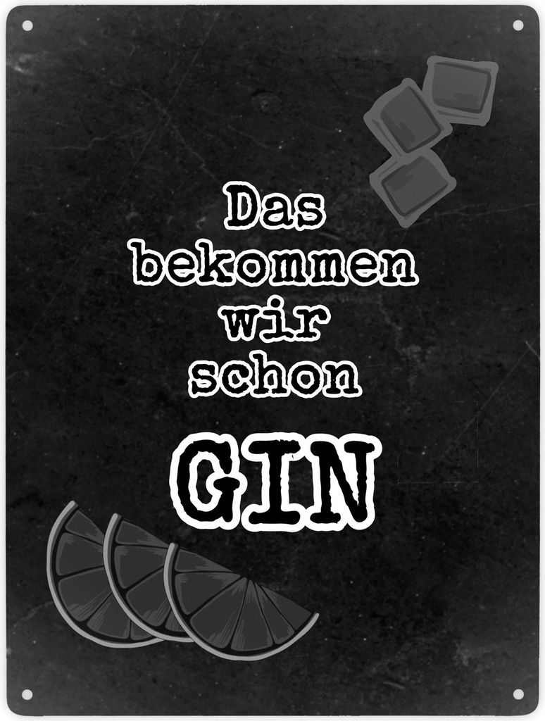 Metallschild XXL in 28x38 cm mit Spruch Das bekommen wir schon GIN