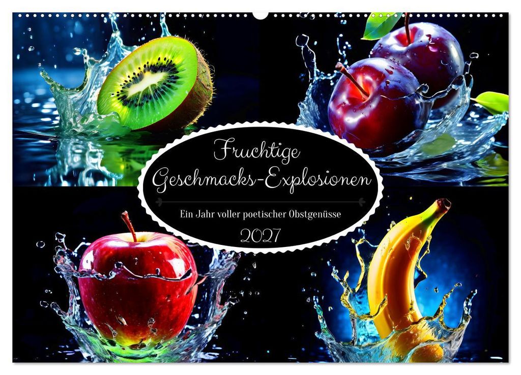 Fruchtige Geschmacks-Explosionen (Wandkalender 2027 DIN A2 quer), CALVENDO Monatskalender
