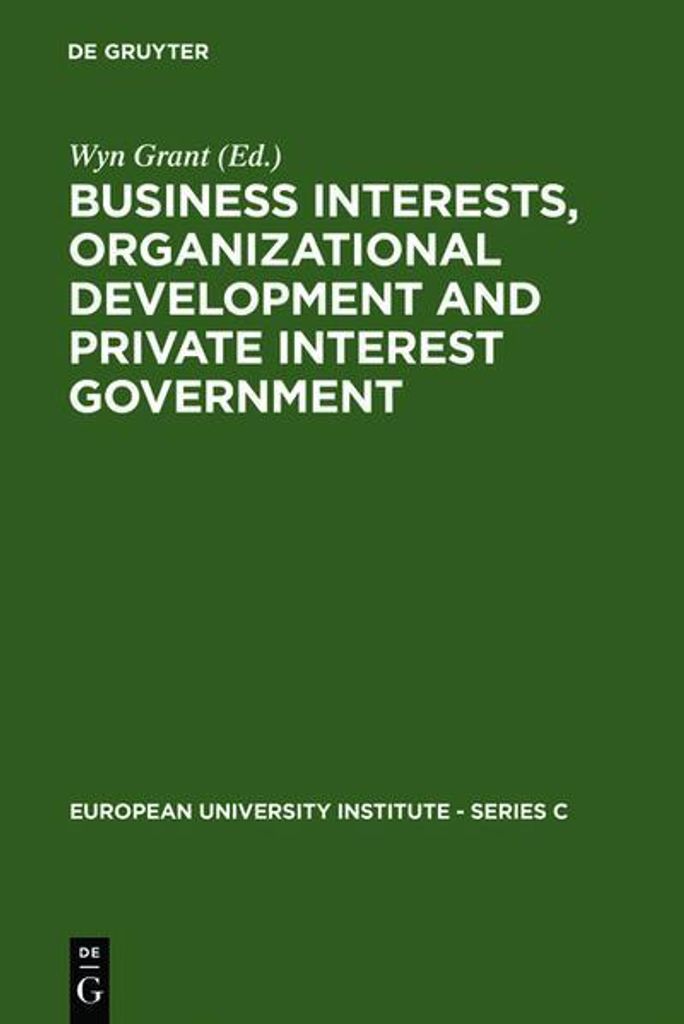 Business Interests, Organizational Development and Private Interest Government