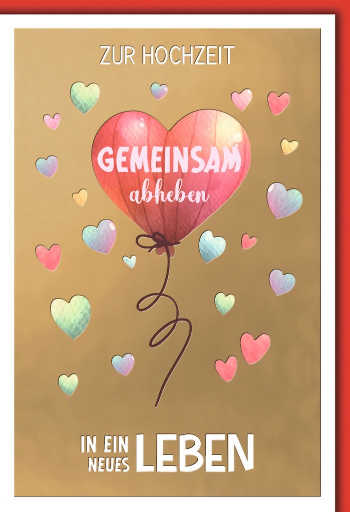 Hochzeitskarte mit Briefumschlag Gold roter Herzballon Zur Hochzeit gemeinsam abheben in ein neues gemeinsames Leben