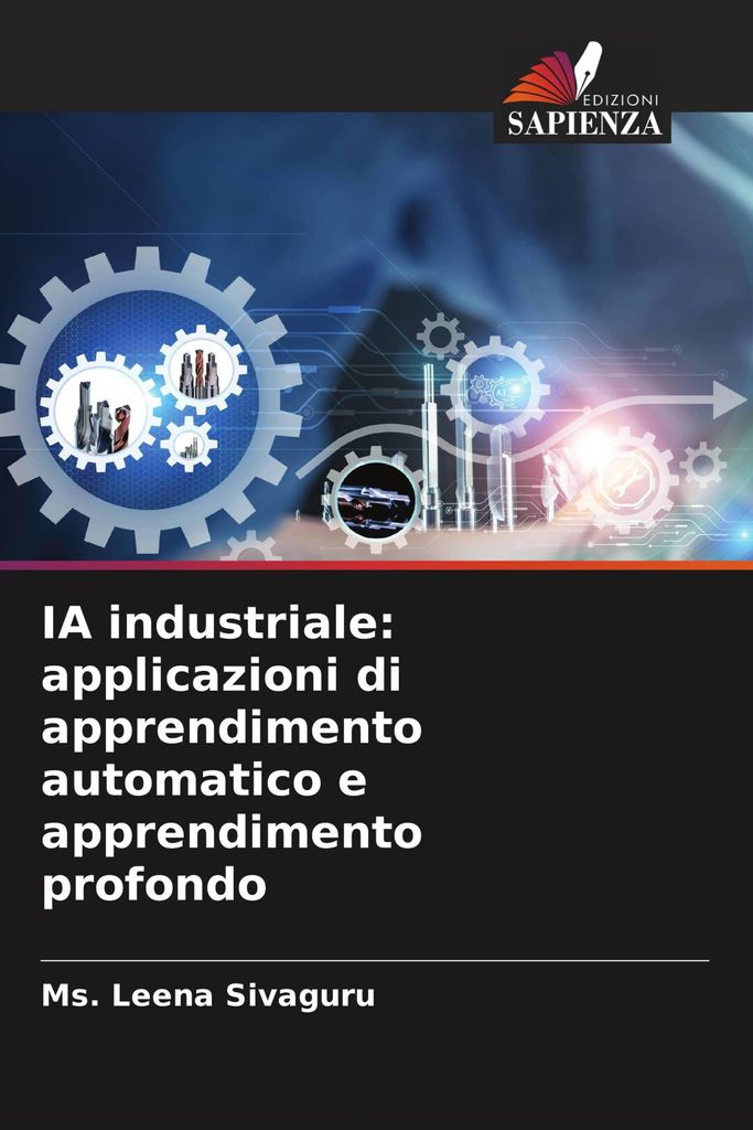 IA industriale: applicazioni di apprendimento automatico e apprendimento profondo