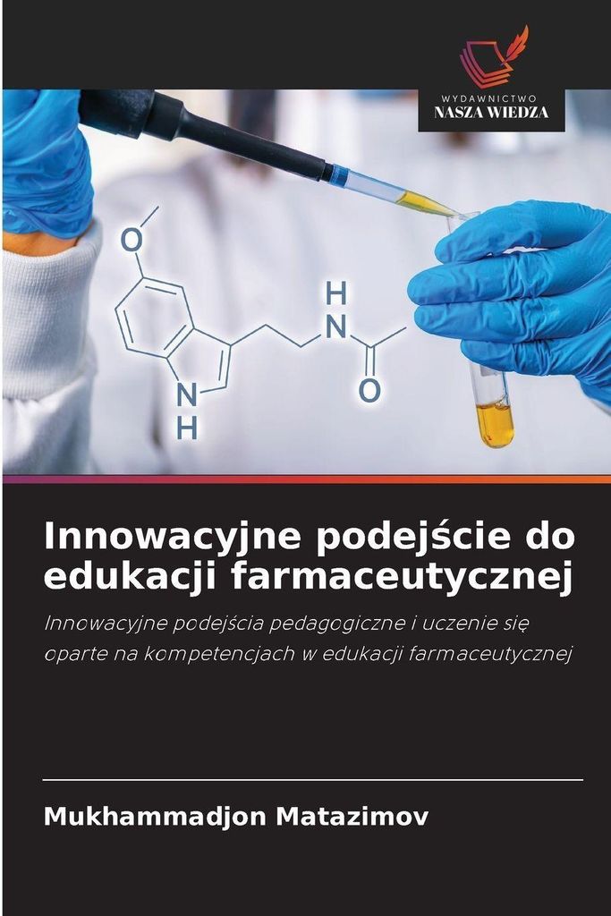 Innowacyjne podej¿cie do edukacji farmaceutycznej