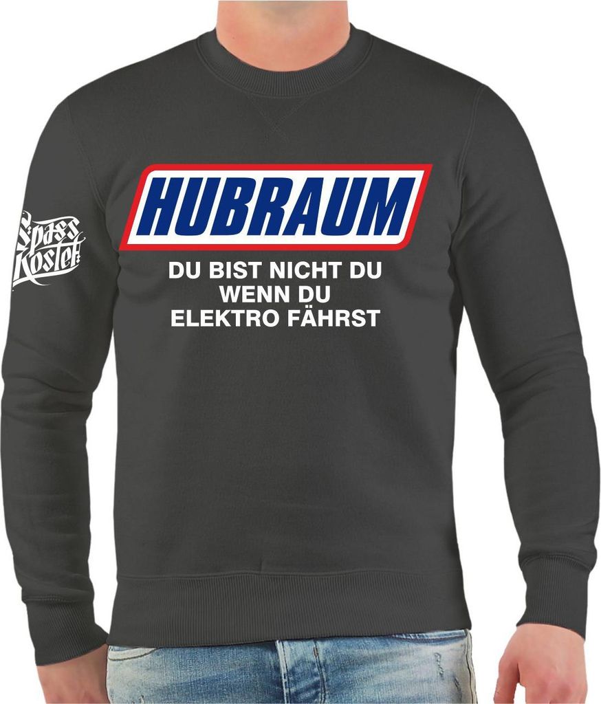Herren Sweatshirt Hubraum Du bist nicht du wenn du Elektro fährst