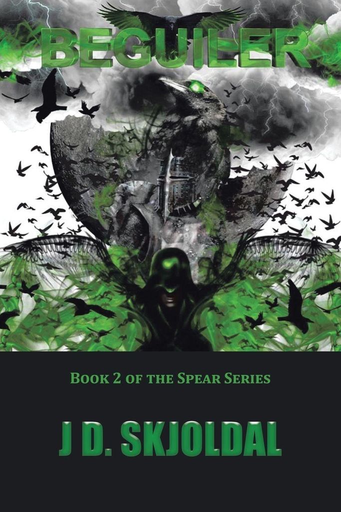 Beguiler: Book 2 of the Spear Series. Skjoldal, D. New.