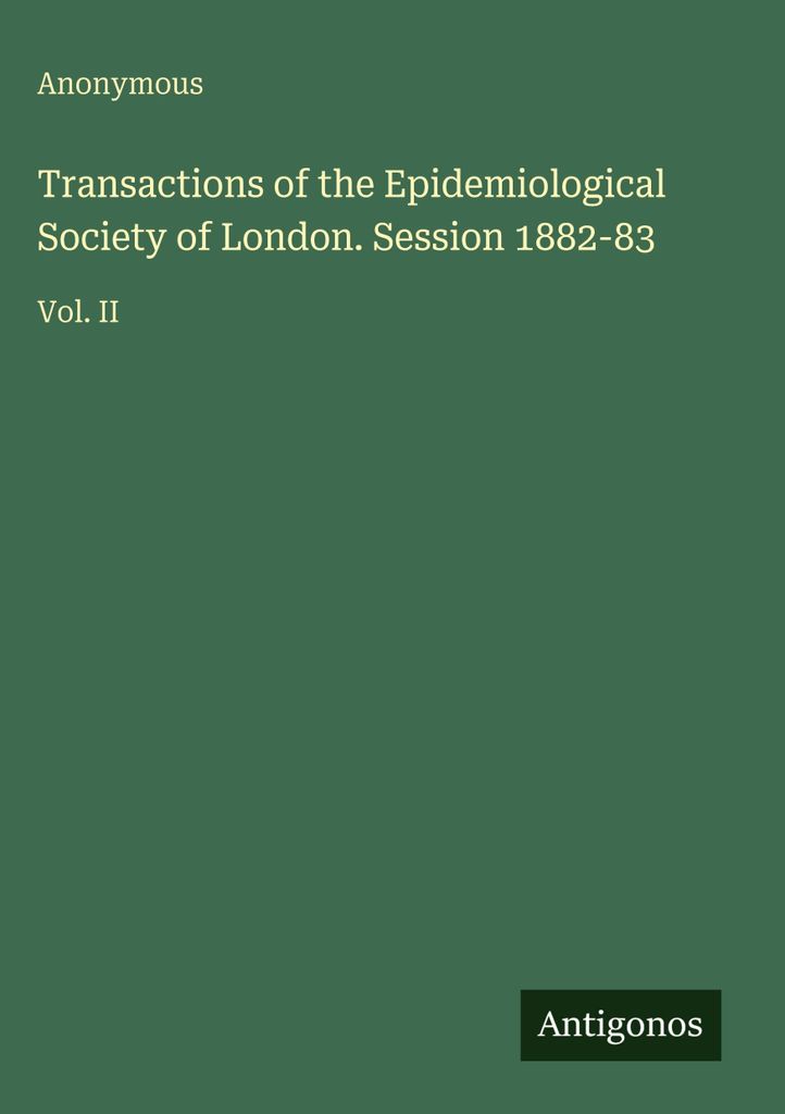 Transaktionen der Epidemiologischen Gesellschaft von London. Sitzung 1882-83
