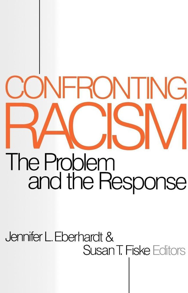 Confronting Racism: The Problem and the Response.by Eberhardt, Lynn New.=