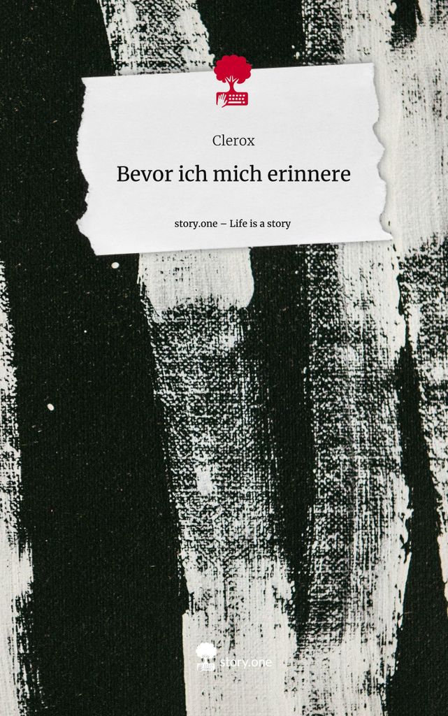Bevor ich mich erinnere. Life is a Story - story.one
