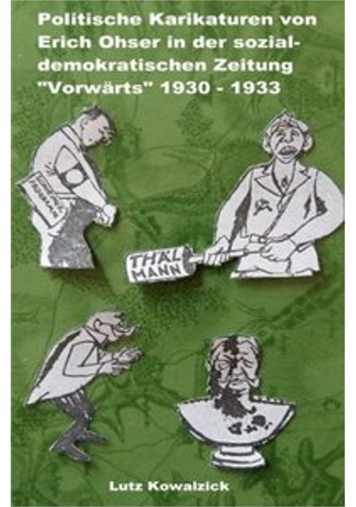Politische Karikaturen von Erich Ohser in der sozialdemokratischen Zeitung 'Vorwärts' 1930 - 1933