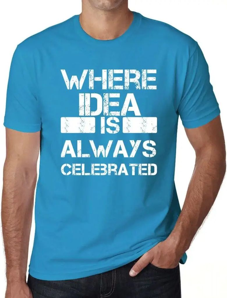 Herren Grafik T-Shirt Wo die Idee immer gefeiert wird – Where Idea Is Always Celebrated – Öko-Verantwortlich Vintage Jahrgang Kurzarm Lustige ...