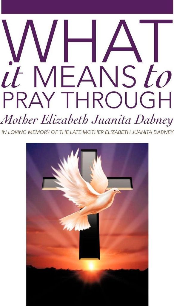 What It Means To Pray Through