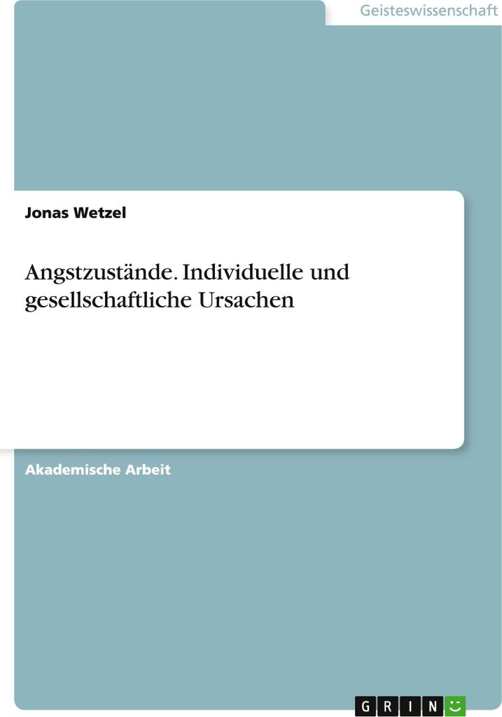 Angstzustände. Individuelle und gesellschaftliche Ursachen